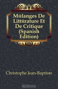 Melanges De Litterature Et De Critique (Spanish Edition)