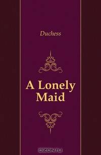 A Lonely Maid