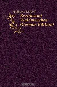 Bezirksamt Waldmunchen (German Edition)