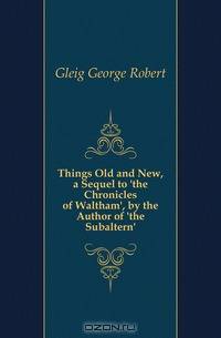 Things Old and New, a Sequel to 