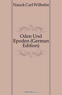 Oden Und Epoden (German Edition)