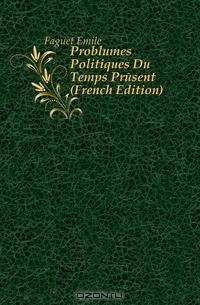 Problemes Politiques Du Temps Present (French Edition)