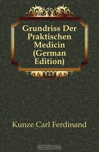 Grundriss Der Praktischen Medicin (German Edition)