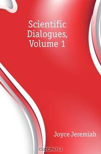 Scientific Dialogues, Volume 1