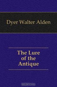 The Lure of the Antique