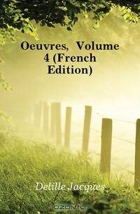 Oeuvres, Volume 4 (French Edition)