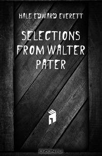 Selections from Walter Pater