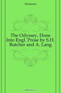 The Odyssey, Done Into Engl. Prose by S.H. Butcher and A. Lang