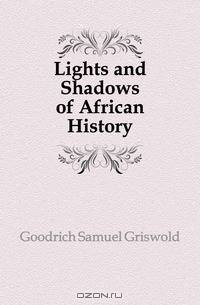 Lights and Shadows of African History