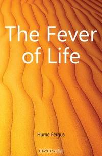 The Fever of Life