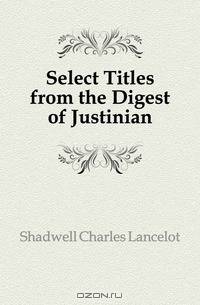 Select Titles from the Digest of Justinian