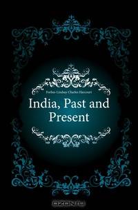 India, Past and Present