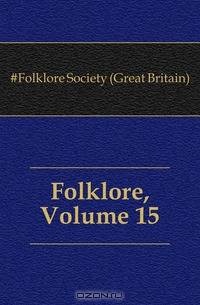 Folklore, Volume 15