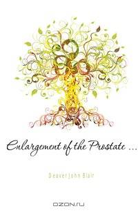 Enlargement of the Prostate