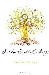 Kirkwall in the Orkneys