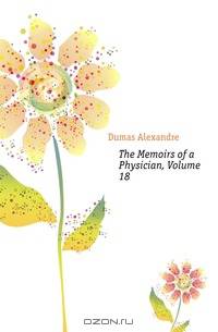 The Memoirs of a Physician, Volume 18