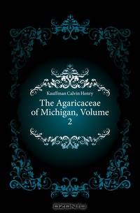 The Agaricaceae of Michigan, Volume 2