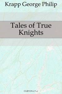 Tales of True Knights