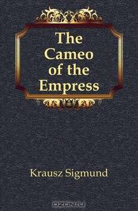 The Cameo of the Empress