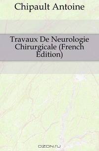 Travaux De Neurologie Chirurgicale (French Edition)