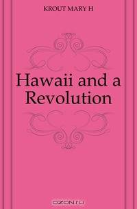 Hawaii and a Revolution