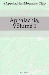 Appalachia, Volume 1