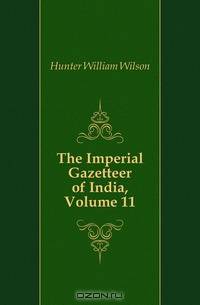 The Imperial Gazetteer of India, Volume 11