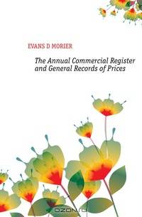 The Annual Commercial Register and General Records of Prices