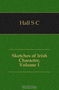 Sketches of Irish Character, Volume 1
