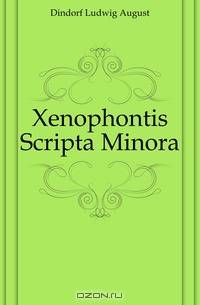 Xenophontis Scripta Minora