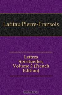 Lettres Spirituelles, Volume 2 (French Edition)