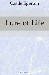 Lure of Life