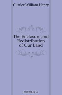 The Enclosure and Redistribution of Our Land