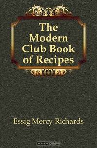 The Modern Club Book of Recipes