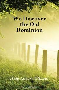 We Discover the Old Dominion