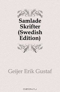 Samlade Skrifter (Swedish Edition)
