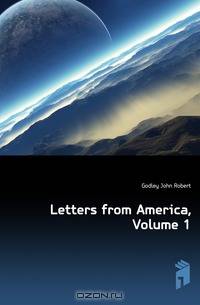 Letters from America, Volume 1