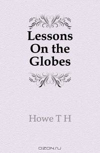 Lessons On the Globes