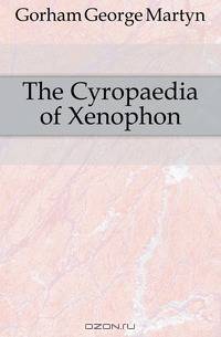 The Cyropaedia of Xenophon