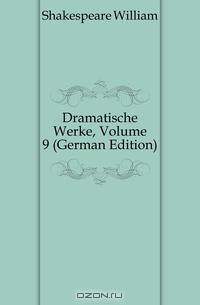 Dramatische Werke, Volume 9 (German Edition)
