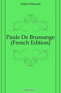 Paule De Brussange (French Edition)