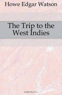 The Trip to the West Indies