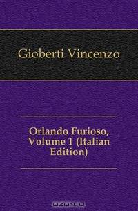 Orlando Furioso, Volume 1 (Italian Edition)