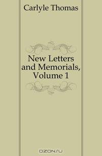 New Letters and Memorials, Volume 1