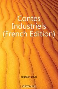 Contes Industriels (French Edition)