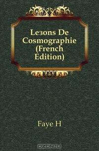 Lecons De Cosmographie (French Edition)