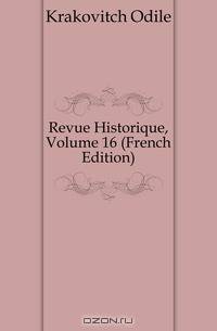 Revue Historique, Volume 16 (French Edition)