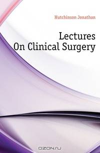 Lectures On Clinical Surgery