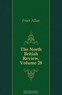 The North British Review, Volume 28