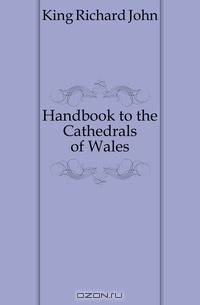Handbook to the Cathedrals of Wales